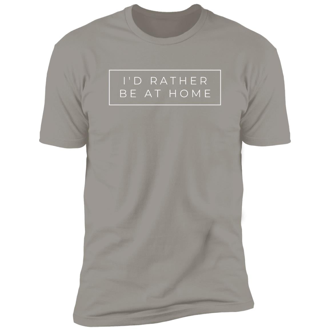 I'd rather be at home Z61x Premium Short Sleeve Tee (Closeout)