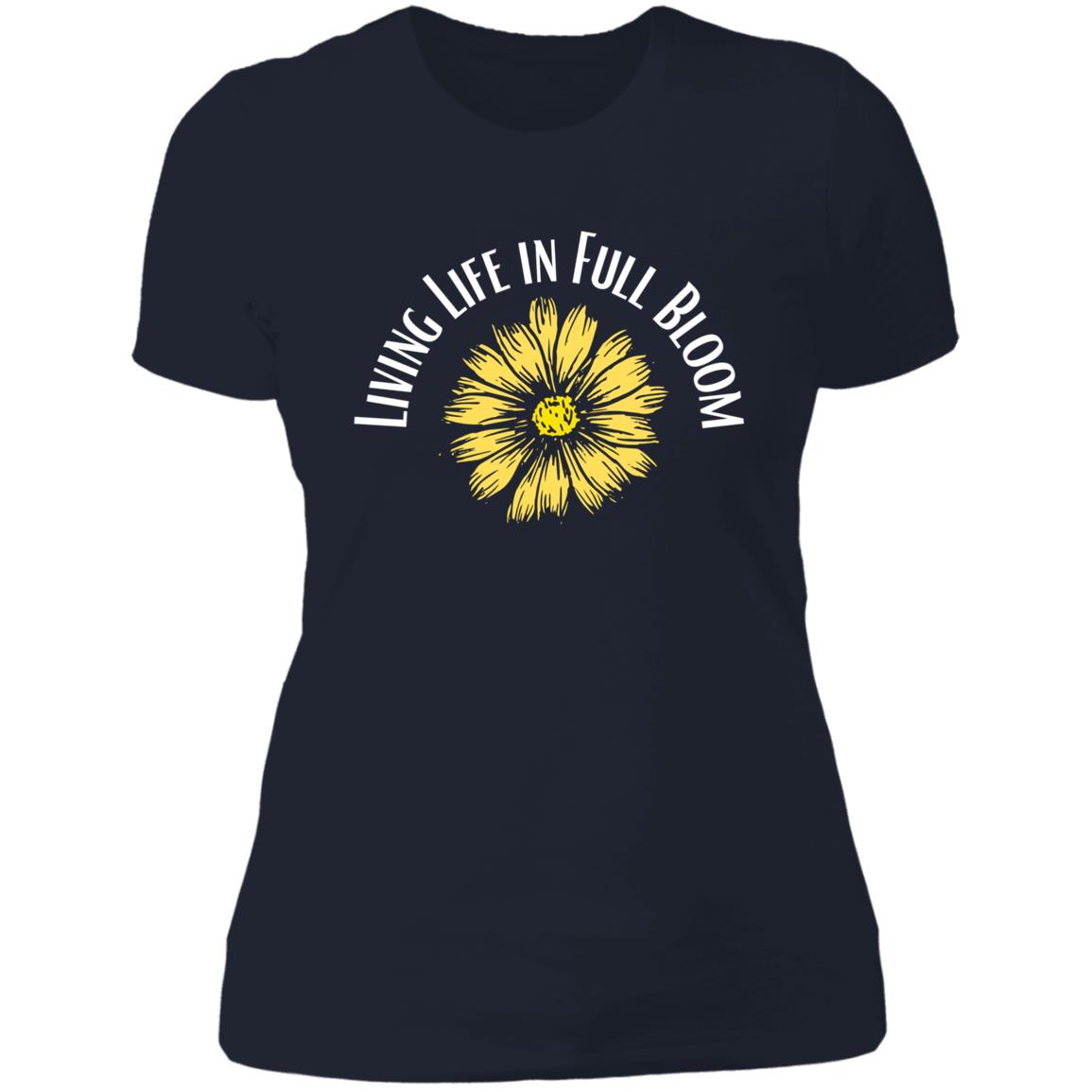 Living Life in Full Bloom White Lettering (2) NL3900 Ladies' Boyfriend T-Shirt