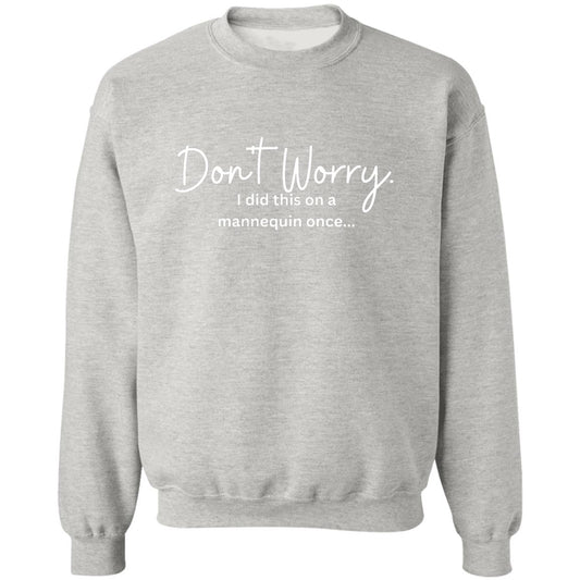 Don't worry - I did this on a mannequin once Z65x Pullover Crewneck Sweatshirt 8 oz (Closeout)