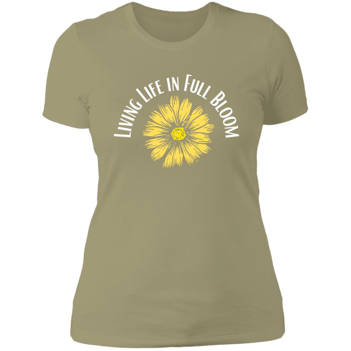 Living Life in Full Bloom White Lettering (2) NL3900 Ladies' Boyfriend T-Shirt