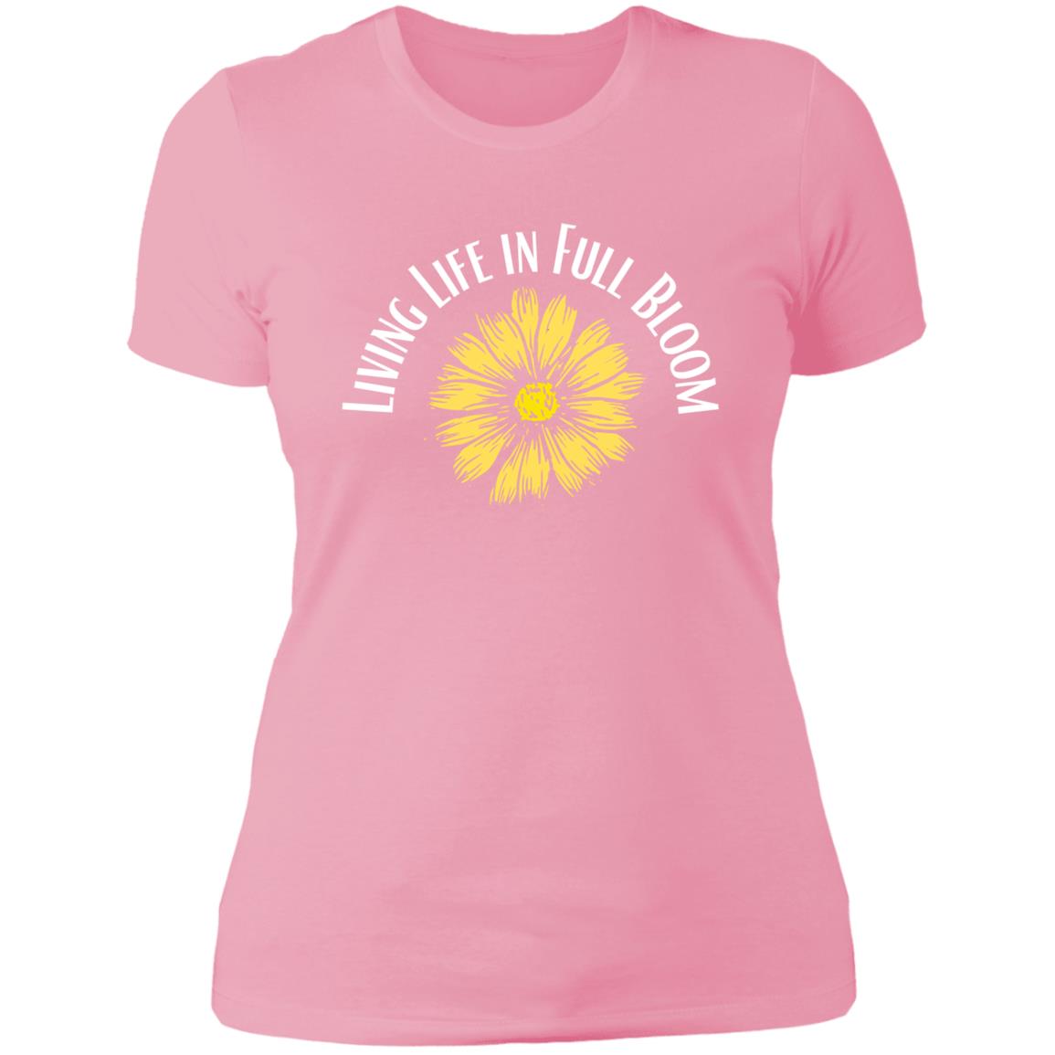 Living Life in Full Bloom White Lettering (2) NL3900 Ladies' Boyfriend T-Shirt